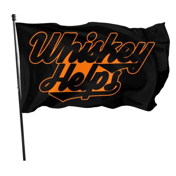 Whiskey Helps Flags Outdoor Decoration 3X5FT 100D Polyester Fast Shipping Vivid Color With Two Brass Grommets