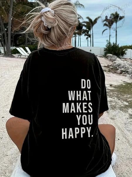 Men's T Shirts Do What Makes You Happy Printed T-Shirts For Women Tee Tops Funny Letters Unisex Clothing Short Sleeve Women's