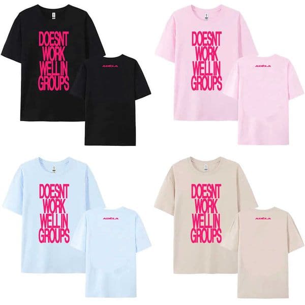 ADLA Doesnt Work Well in Groups Tee Short Sleeve Cotton Male Tshirts Fashion Casual Unisex Streetwear Women Clothing Print Top