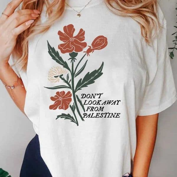 Dont Look Away From Palestine Flag T-shirts Flowers Design T Shirt Womens T-shirt Summer Short Sve Tee Women Clothes D260528