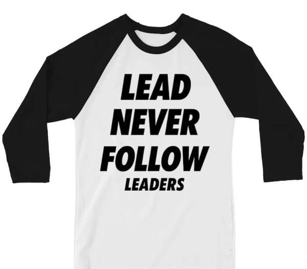 2026 Lead Never Follow Leaders 3D Printed Unisex Casual Tshirt Shirt Harajuku Street Round Neck Long Sleeve Mens Clothing 260416