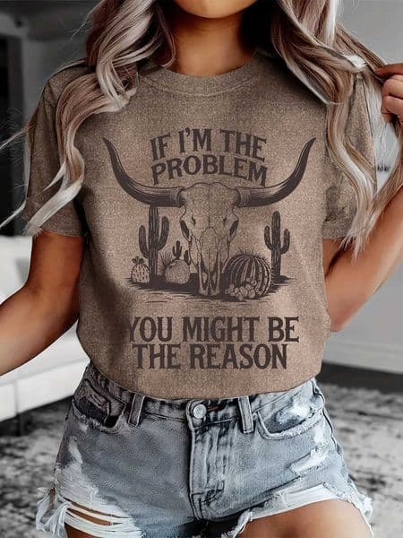 If Im The Problem Western Graphic Womens Tee - Sassy Cowgirl Casual Top H260429