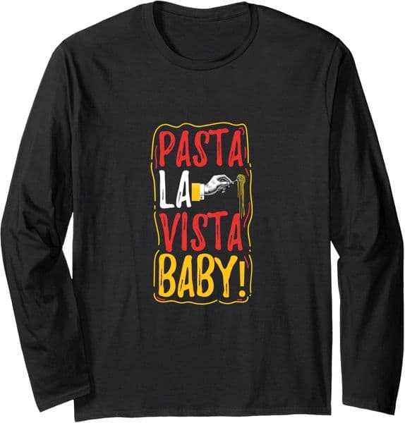 Long Sleeve Shirts for Men sweatshirt Pasta La Vista Baby - Funny Spaghetti Gift Tee Streetwear Casual tops clothes trend db