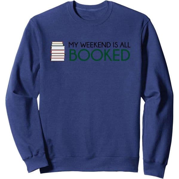 Long Sleeve Shirts For Men Sweatshirt My Weekend Is All Booked Cool Book Reading Geek Gift Sweatshirt Graphic Tee Streetwear Casual Tops Clothes sweatshirts