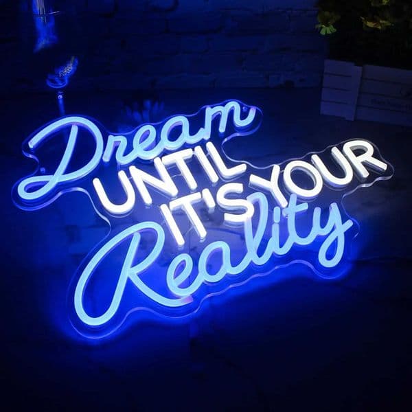 Neon Sign Dream UNTIL ITS YOUR RealityWall Art Decor LED Blue White Neon Signs Larger Acrylic Neon Light Personalized Gifts X241210
