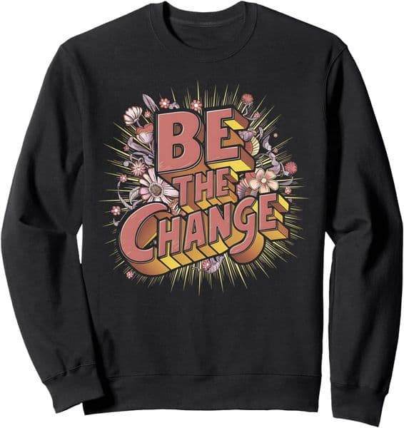 Long Sleeve Shirts for Men sweatshirt Change Floral Inspirational Quote Motivational Design Sweatshirt T shirt Tee Streetwear Casual tops clothes