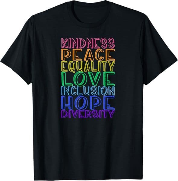 T shirt for Mens Kindness Peace Equality Love Inclusion Hope Diversity Graphic Tee Casual Tops Clothes Short sleeve cool