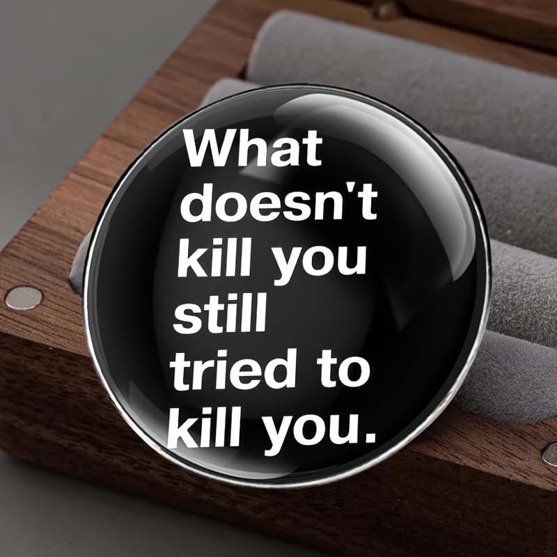 TEMU What Kill You Is Still Trying To Kill You. This Metal Alloy Badge Pin Accessory Is Suitable For Clothing, Hats, And Backpacks - A Stylish Accessory Perfect For ,
