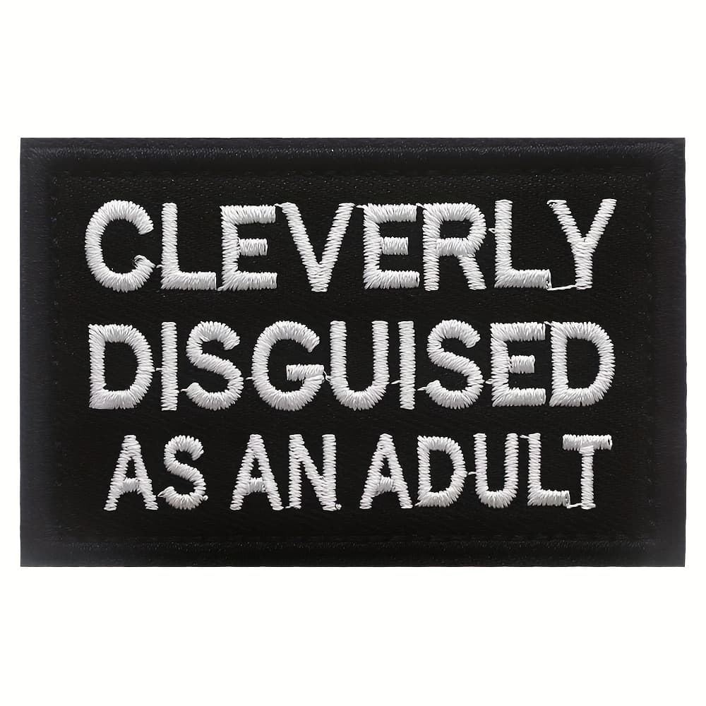 TEMU Disguised As An Adult" Funny Humor Embroidery Patch - White & Loop Applique For Backpacks, Vests, Coats, Caps - Diy Sewing Craft , Clothing | Design|durable Embroidery