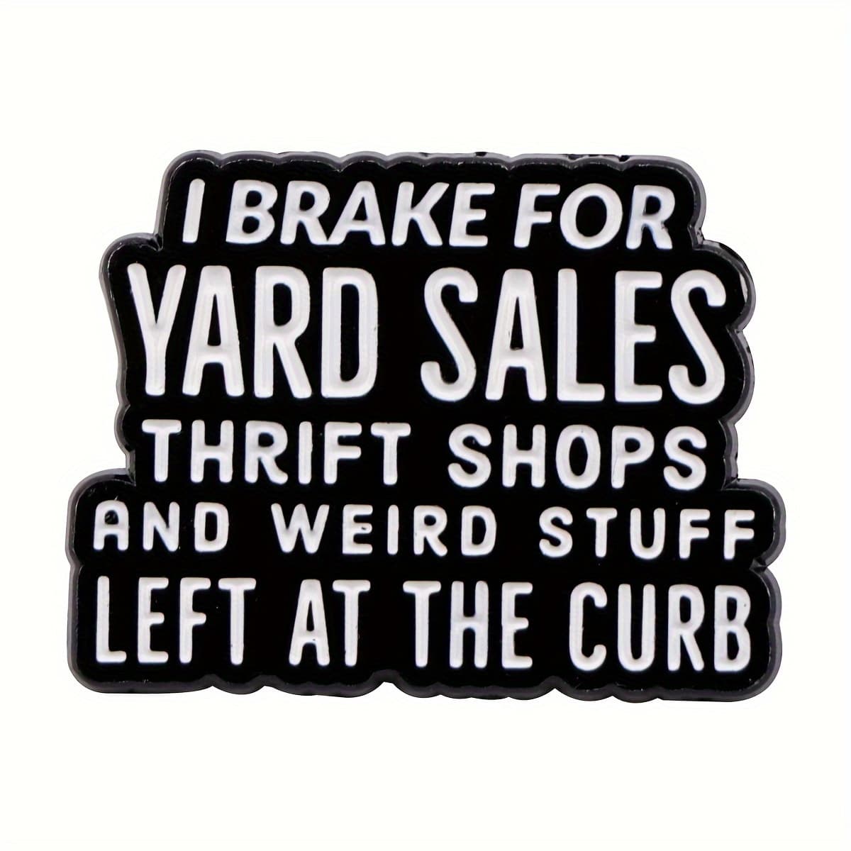 TEMU Enamel Pin Featuring A Cartoon Design That Says 'i Brake For Yard ', Perfect For Backpacks, Briefcases, And As A Stylish Accessory Or Gift