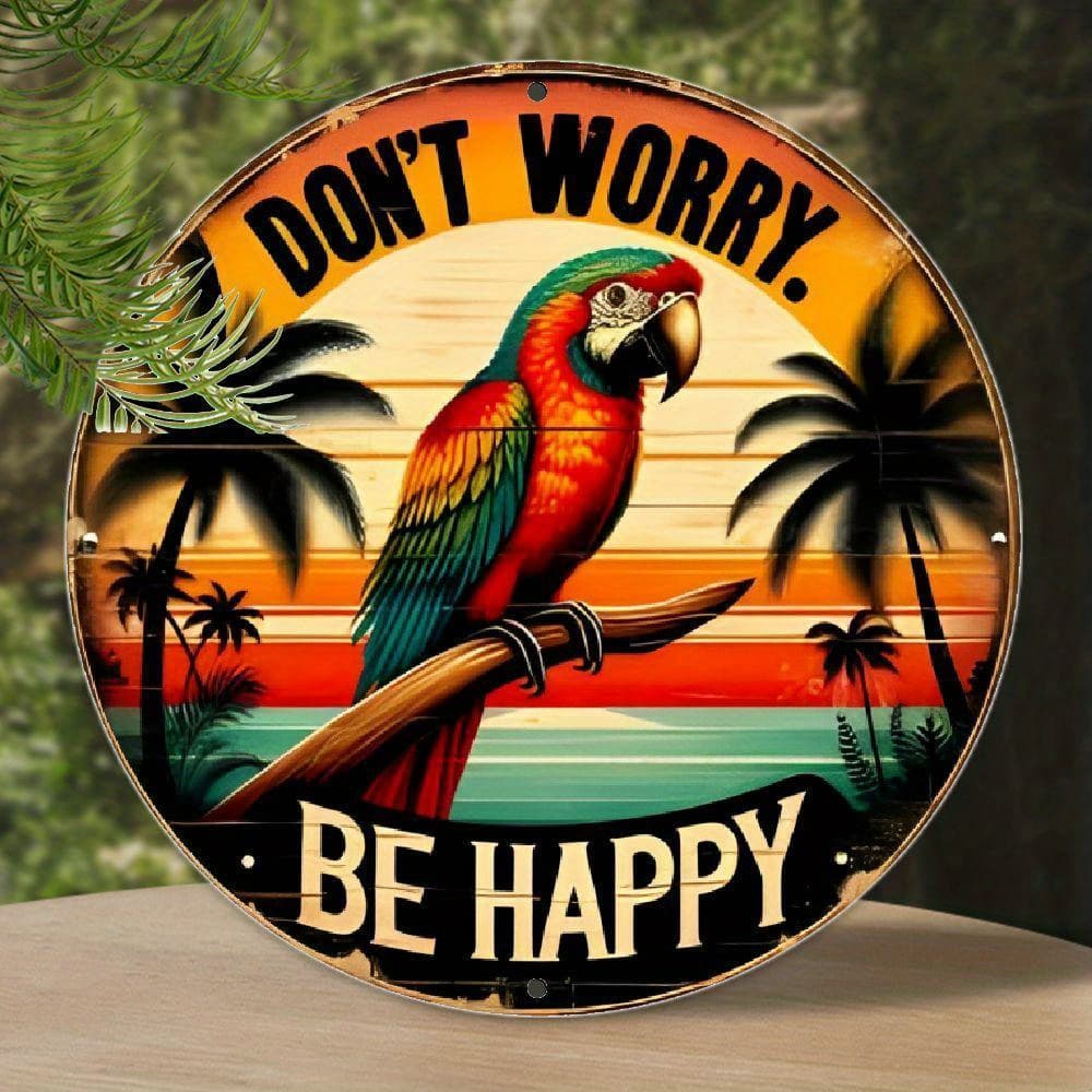 TEMU 8x8 Inches Metal Don't Worry Round Sign, Tropical Parrot Themed Vintage Wall Art With, Retro Plaque Decor For Bedroom, Living Room, Gift For &amp; Family, 1pc