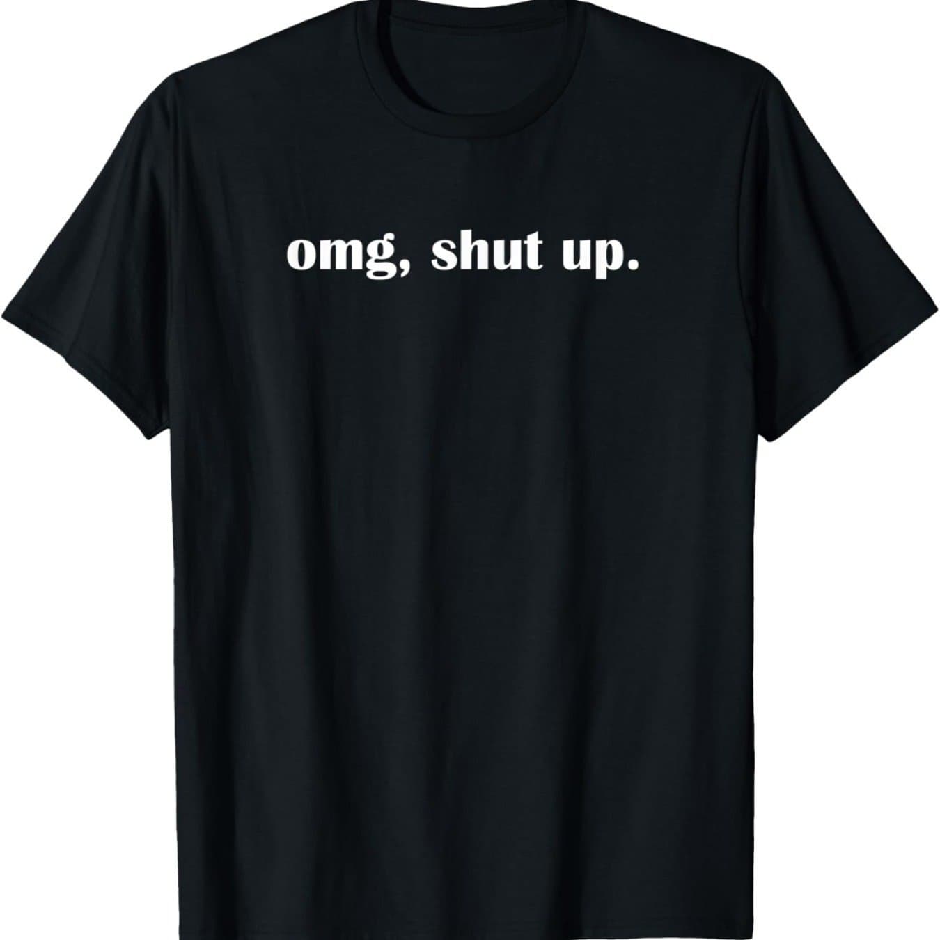 TEMU Omg Shut Up, Funny, Sarcastic, Joke, Soft Breathable Mens Print T-shirt Casual Summer Tee Trendy Tops Short Sleeve, Street Style Short Sleeve Tee