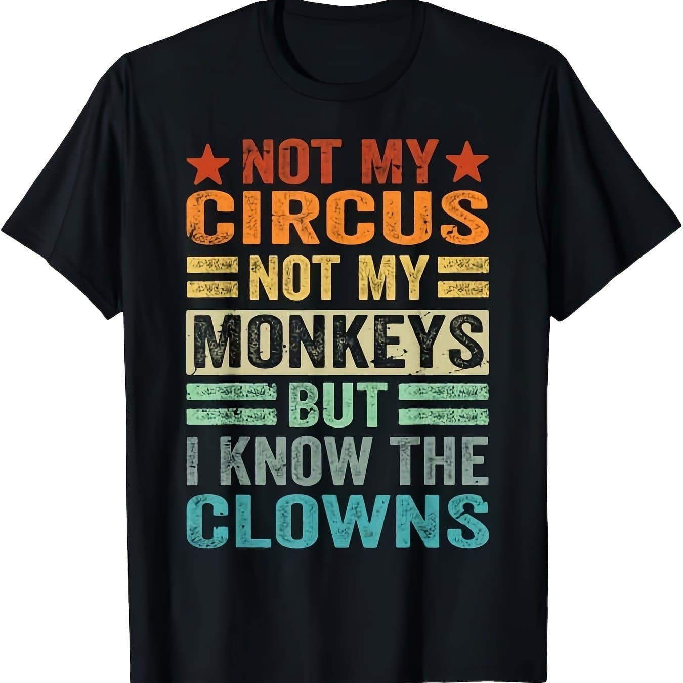 TEMU Not , Not My Monkeys, But I A Clown T-shirt