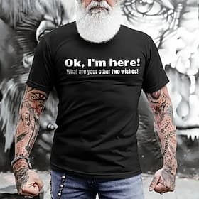 T-shirt graphique amusant pour hommes  Ok je suis ici  Quels sont vos deux autres souhaits ! Design humoristique à manches courtes
