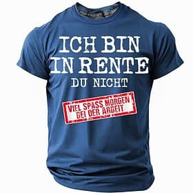 Lustiges Renten T-Shirt für Männer 'Ich bin in Rente du nicht viel Spaß bei der Arbeit morgen!' Kurzarm Arbeits Humor T-Shirt