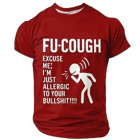 Funny T Shirt Fu Cough Excuse Me Im Just Allergic To Your Bullshit Sarcastic Humor Graphic Tee Men Red Short Sleeve Top Clothing Apparel S M L XL XXL XXXL