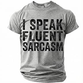 I Speak Fluent Sarcasm Funny T Shirt Sarcastic Humor Graphic Tee Witty Saying Men Women Heather Grey Short Sleeve Top Clothing Apparel S M L XL XXL XXXL