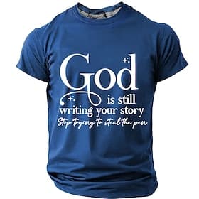 God Is Still Writing Your Story T Shirt Men's Christian Religious Spiritual Faith T Shirt Graphic Crew Neck Short Sleeve Royal Blue Church Worship Inspirationa