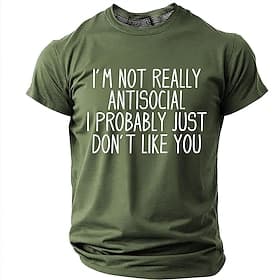 Mens I'm Not Really Antisocial I Probably Just Don't Like You Funny Sarcastic Humor T Shirt Graphic Short Sleeve Crew Neck Casual Daily Wear Designer Clothing