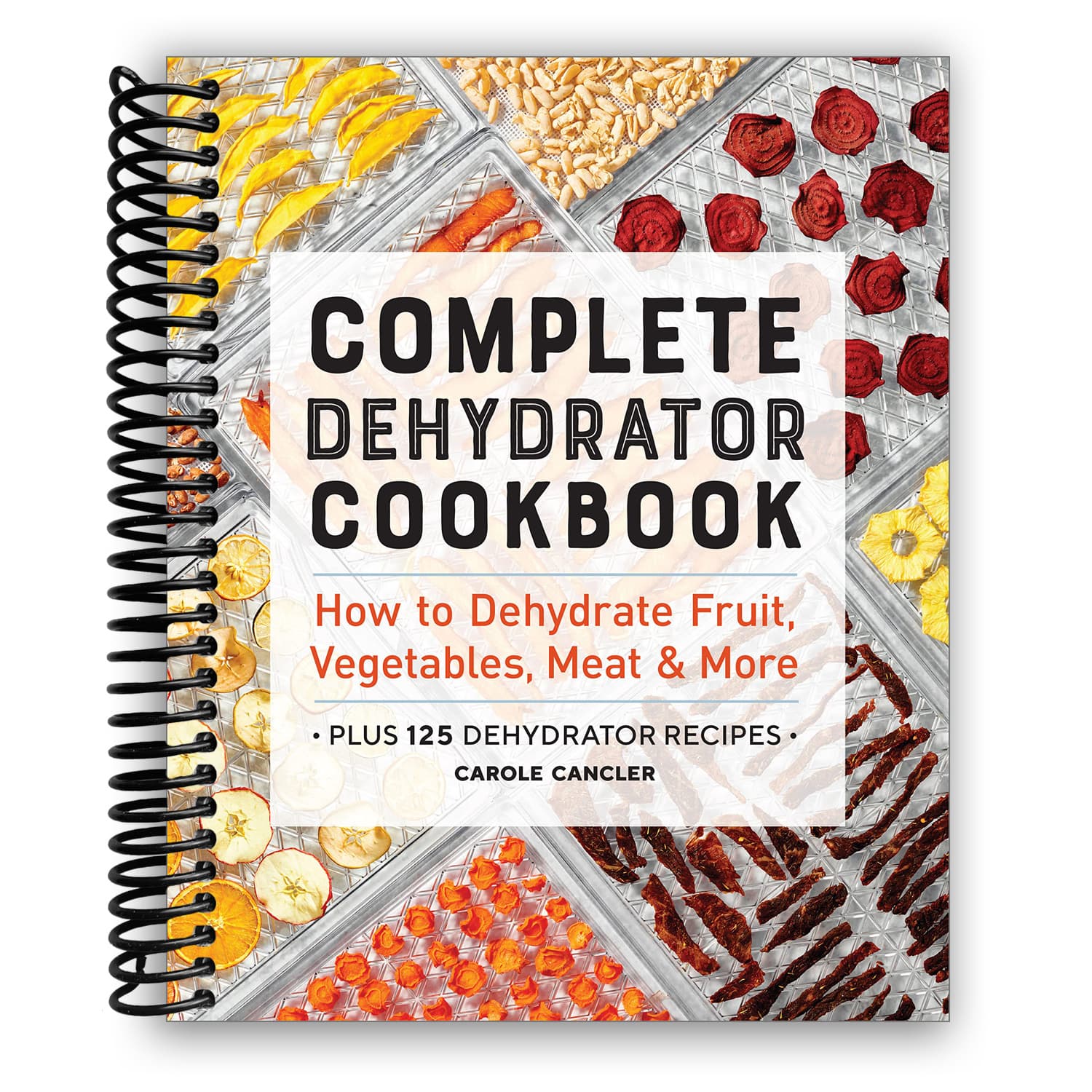 TEMU Complete Dehydrator Cookbook: How To Dehydrate Fruit, Vegetables, Meat & More (spiral Bound)