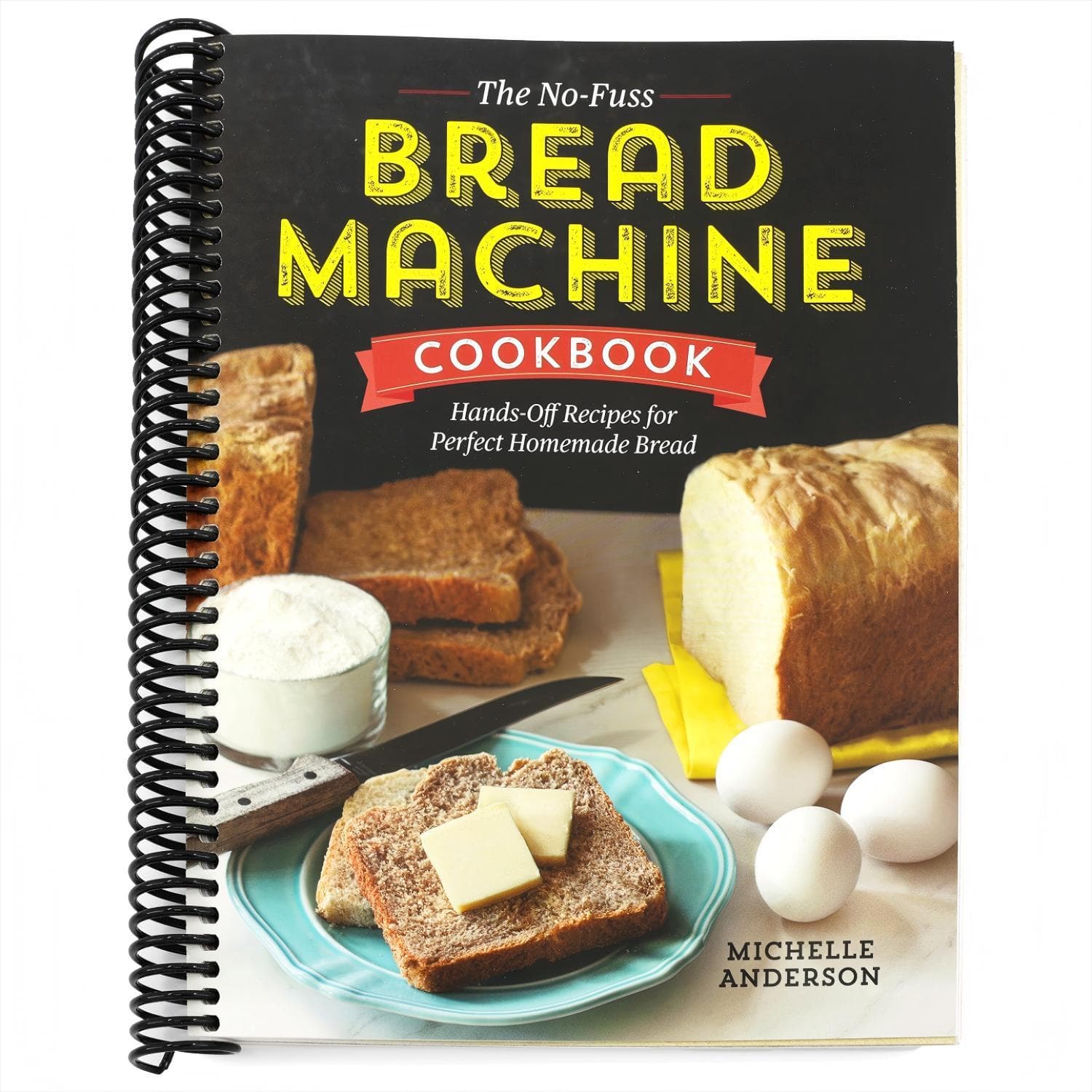 TEMU The No-fuss Bread Machine Cookbook: Hands-off Recipes For Perfect Homemade Bread (spiral-bound)