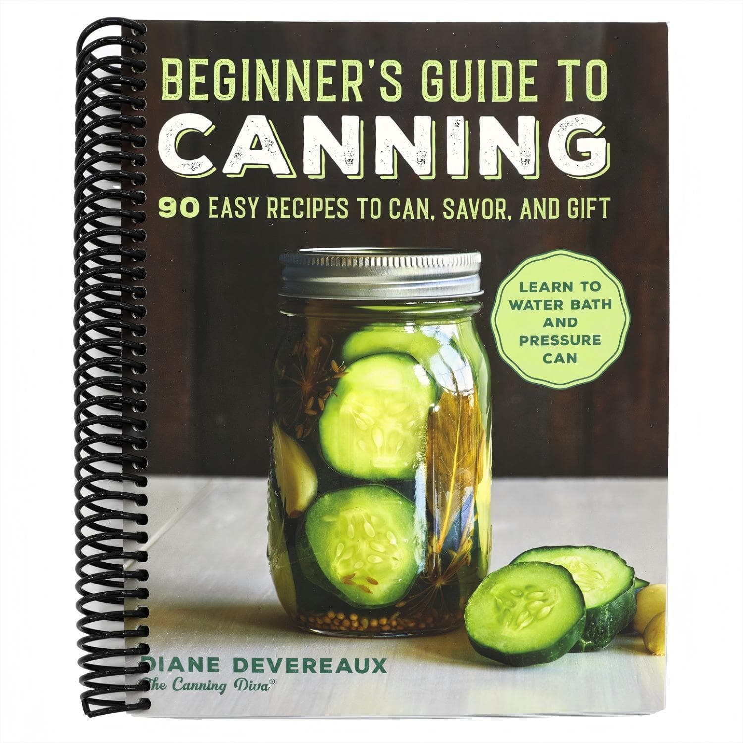 TEMU Beginner's Guide To Canning: 90 Easy Recipes To Can, Savor, And Gift, Learn To Water Bath And Pressure Can (spiral-bound)