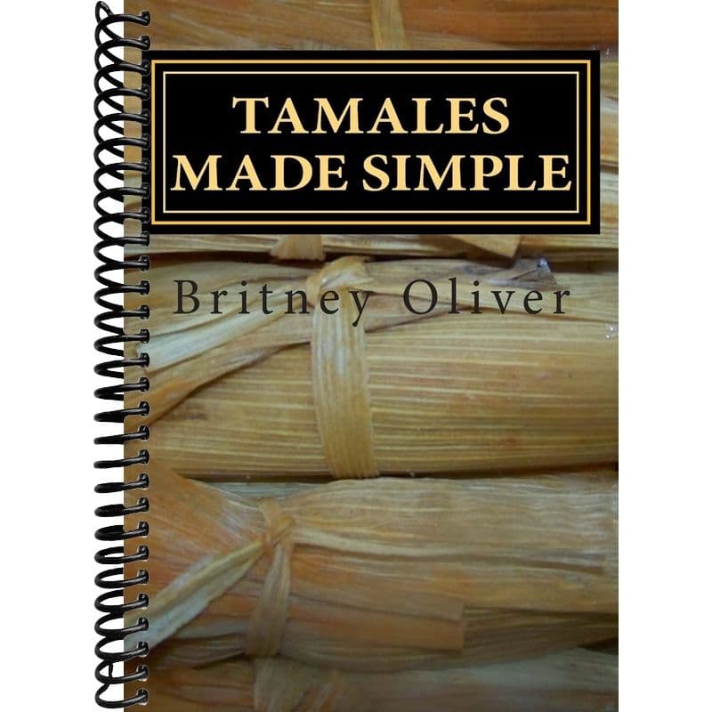 TEMU Tamales Made Simple: Step By Step Way To Make Tamales