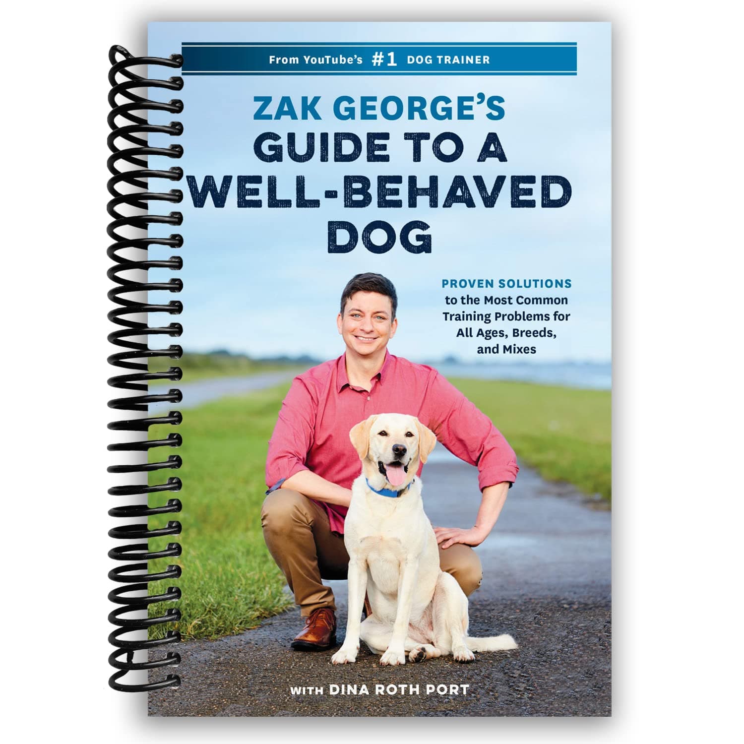 TEMU Zak George's Guide To A Well-behaved Dog: Proven Solutions To The Most Common Training Problems (spiral Bound)