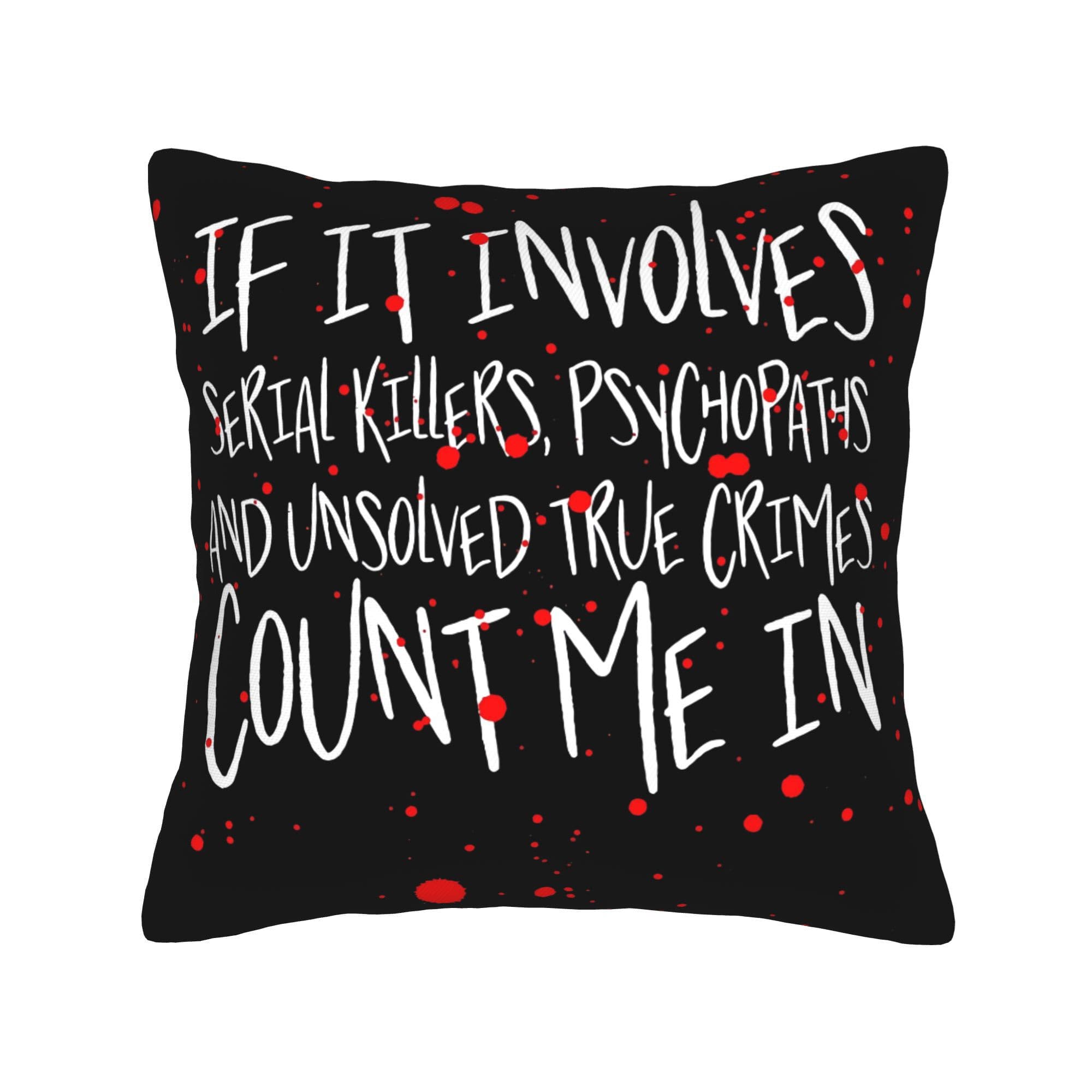 TEMU A Pillowcase Printed With The Words "if Serial , Psychopaths, And Are , I'" - Machine Washable, Zipper Closure, Black, White, And Red Text, Perfect For Sofa And Casual Decor